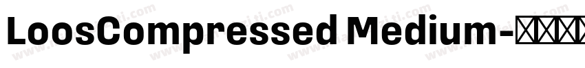 LoosCompressed Medium字体转换
